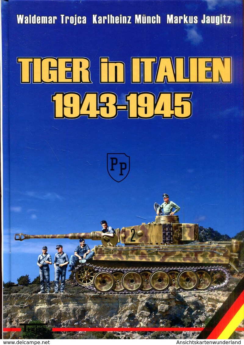 Tiger In Italien 1943-1945. Trojca, Waldemar/ Münch, Karlheinz/ Jaugitz, Markus - German