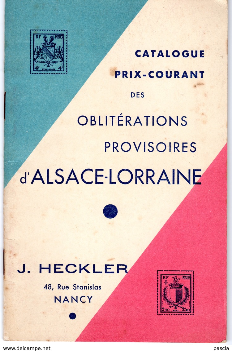 Catalogue Des Oblitérations Provisoires D'alsace Lorraine - HECKLER 1945 - Otros & Sin Clasificación