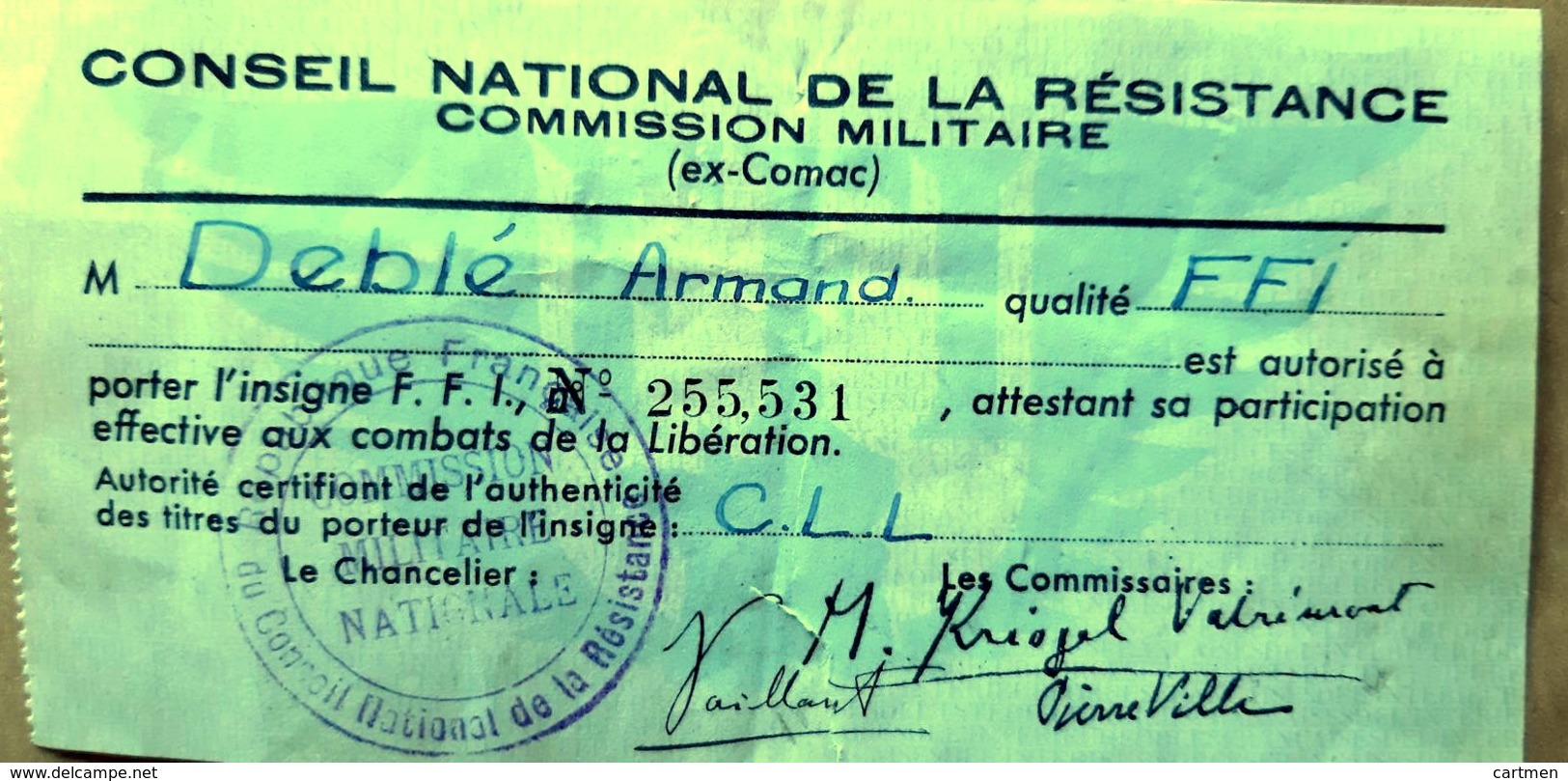 GUERRE 1939 / 1945 RESISTANCE CONSEIL NATIONAL DE LA RESISTANCE AUTORISATION DE PORTER L'INSIGNE FFI - Documents