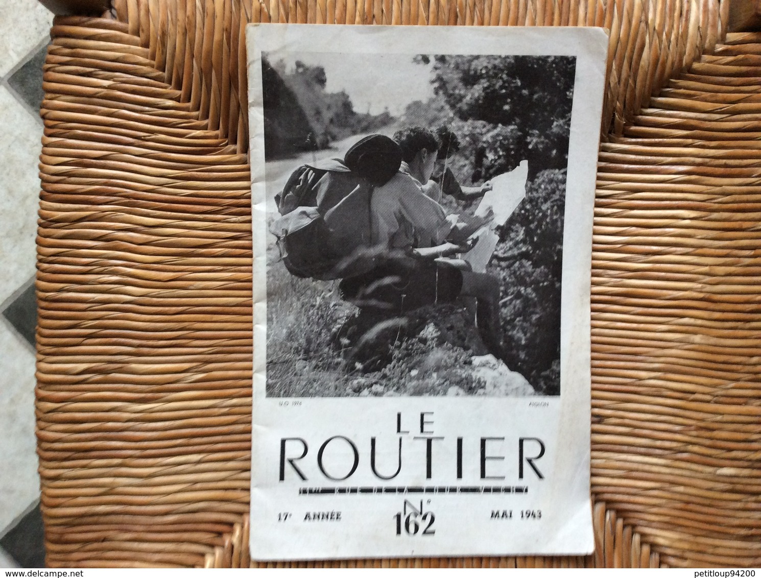 LE ROUTIER Organe Mensuel Des Clans De Routiers ÉCLAIREURS DE FRANCE Et ECLAIREUSES AÎNÉES Scoutisme No 162 Mai 1943 - Scoutisme