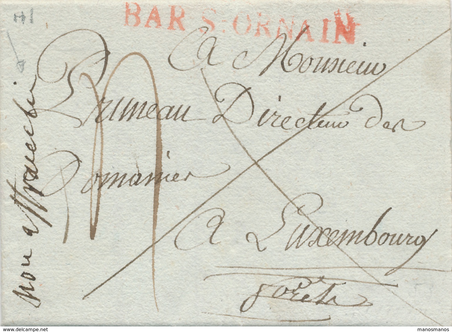406/29 - Incoming Mail - Précurseur BAR S. ORNAIN 1811à LUXEMBOURG - RARE Recto Croisé , Corrigé Par " Non Affranchie" - ...-1852 Préphilatélie