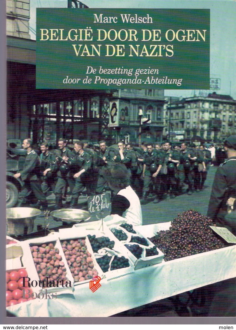 BELGIË DOOR DE OGEN VAN DE NAZI S 126blz ©1999 WW2 WO2 1939-45 Heemkunde Geschiedenis Guerre Tweede Wereld-oorlog Z624 - War 1939-45