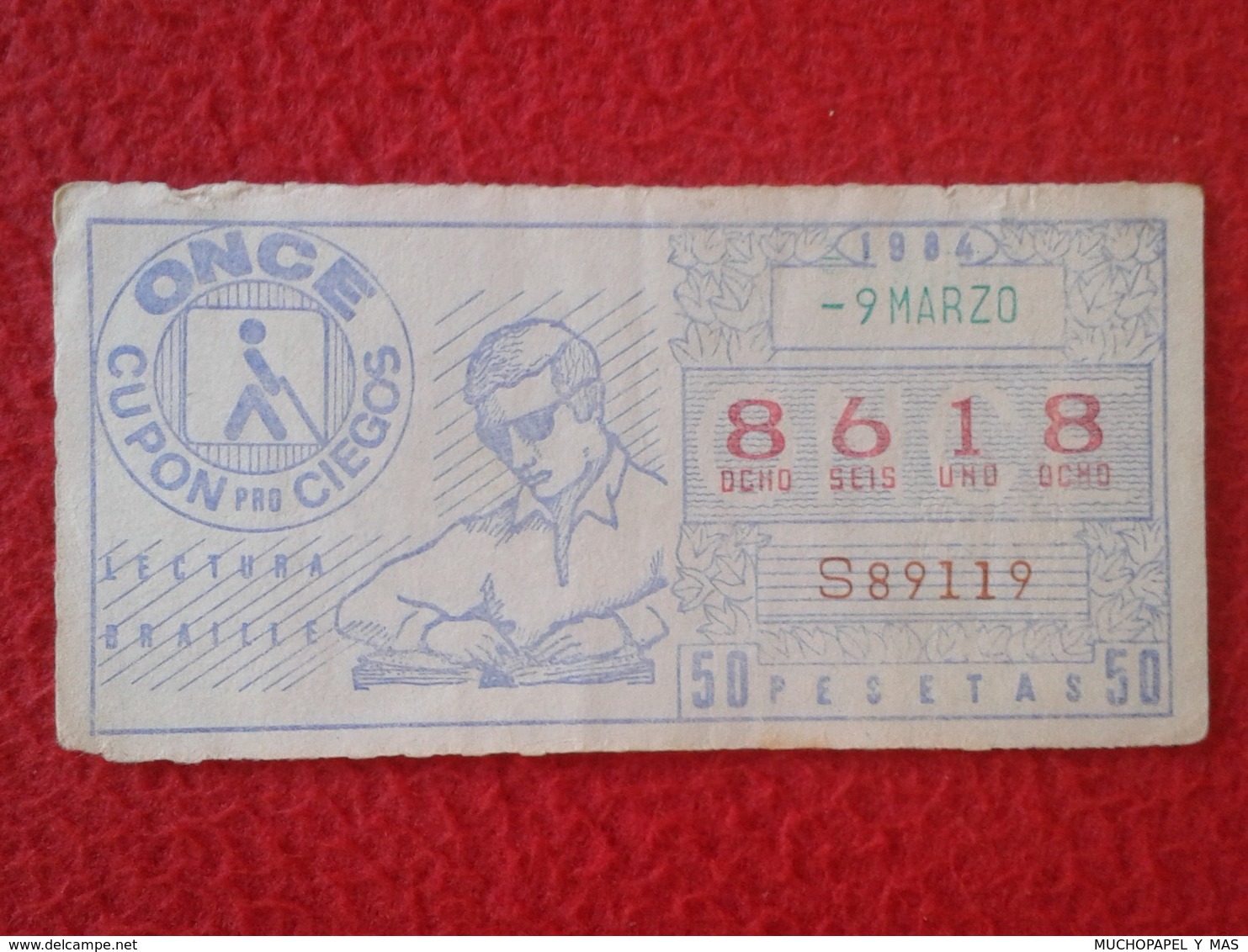 CUPÓN DE ONCE SPANISH LOTTERY LOTERIE SPAIN LOTERÍA ESPAÑA BLIND 1984 PRO CIEGOS LECTURA BRAILLE READING VER FOTO/S Y DE - Billets De Loterie