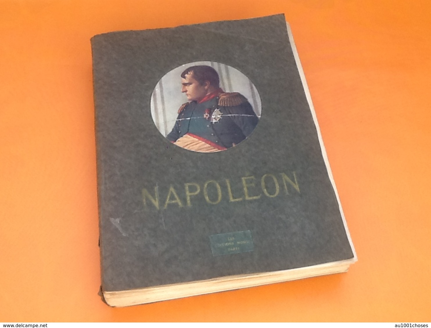 Napoléon Texte tiré de la campagne de1812 par le Général Comte de Ségur de l' Académie Française