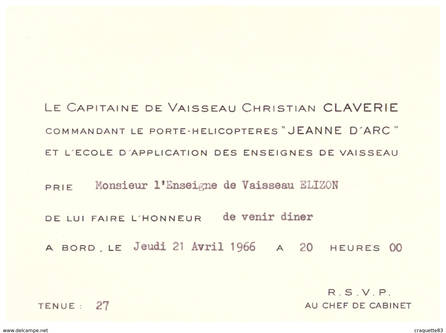 LE CAPITAINE DE VAISSEAU CHRISTIAN CLAVERIE COMMADANT LE PORTE-HELICOPTERE "JEANNE D'ARC" ...VENIR DINER A BORD 21.04.66 - Documents