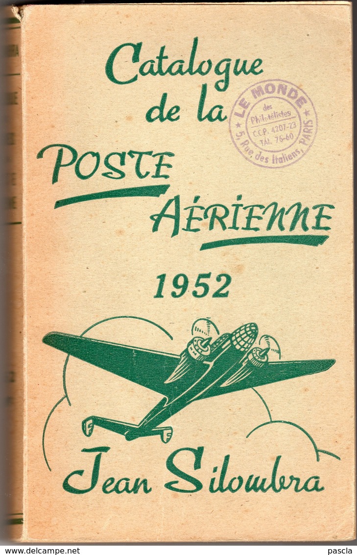 Catalogue De La Poste Aerienne - Jean SILOMBRA - 1952 - Philatelie Und Postgeschichte