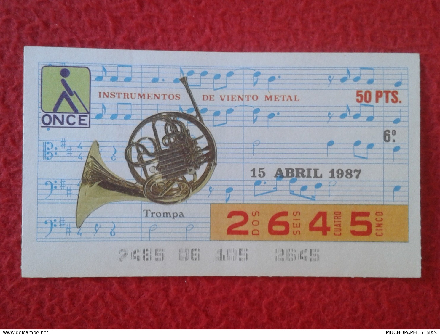 CUPÓN DE ONCE LOTTERY LOTERIE CIEGOS SPAIN LOTERÍA INSTRUMENT MUSIC MUSICAL INSTRUMENTS TROMPA VIENTO FRENCH HORN 1987 - Billetes De Lotería