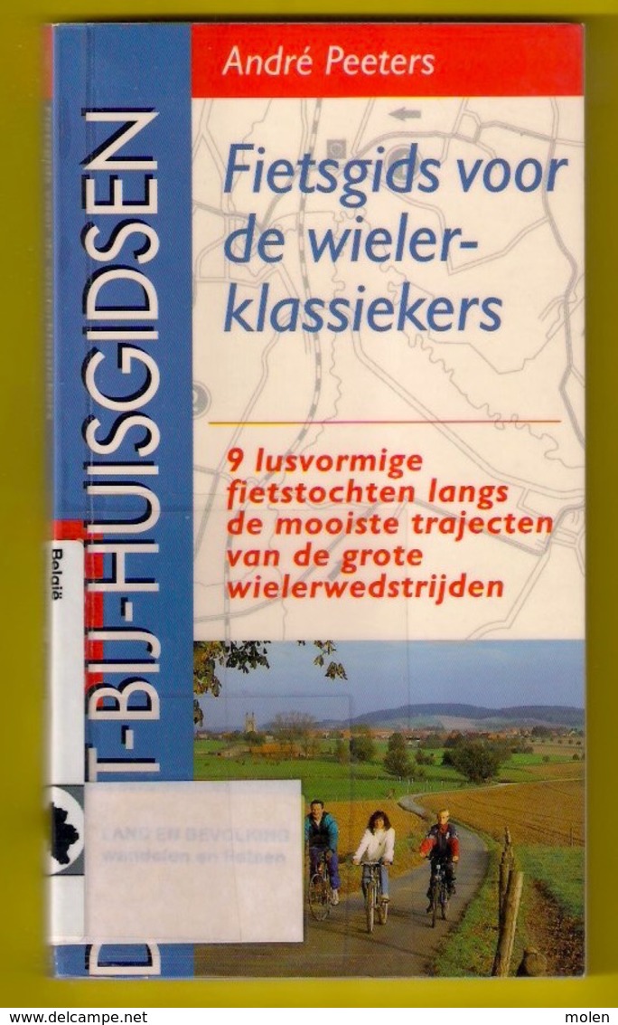 FIETSGIDS VOOR DE WIELERKLASSIEKERS Lannoo 113pg TRAJECTEN VAN DE GROTE WIELERWEDSTRIJDEN Fiets FIETSEN FIETSROUTE Z238 - Autres & Non Classés