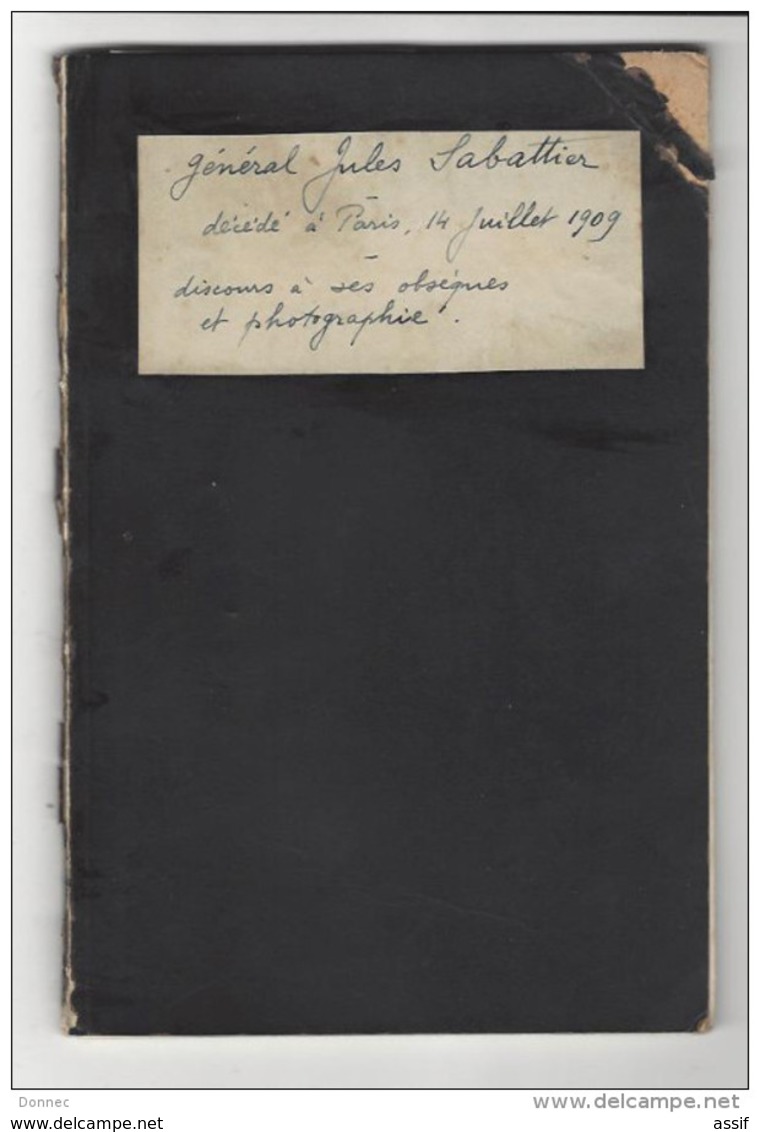 GENERAL Jules SABATTIER ( 1853 - 1909 ) Discours à Ses Obsèques ( Pasteur Gout, Gal Brun , Gal Montaudon ) Photo - Non Classificati