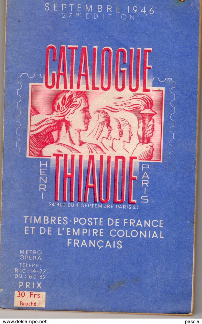 Catalogiue THIAUDE Timbres Postes De France Et De L'empire Colonial Français - 1946 - Philatelie Und Postgeschichte