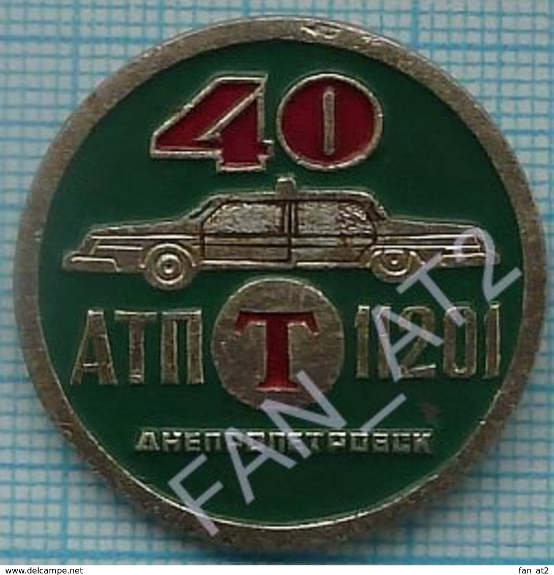 USSR / Badge / Soviet Union / UKRAINE Auto Transport Company 40 Years Taxi. Passenger Car. Dnepropetrovsk 1980s - Other & Unclassified