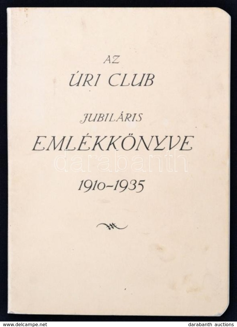 1935 Az Úri Club Jubiláris Emlékkönyve, 1910-1935. Bp., Pallas. Papírkötésben, Jó állapotban. - Autres & Non Classés