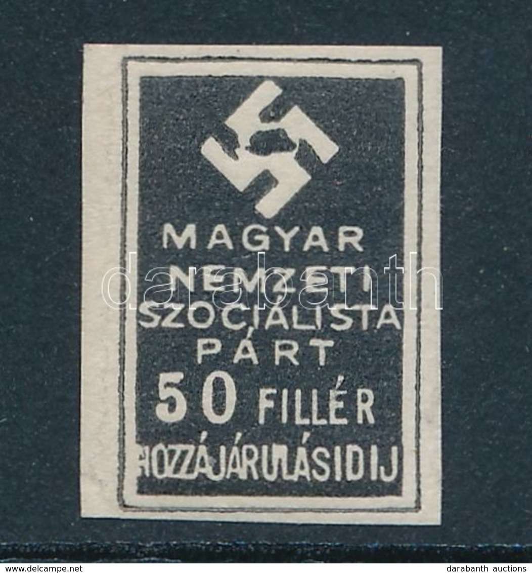 Magyar Nemzeti Szocialista Párt 50f Hozzájárulási Díj Bélyeg - Non Classificati
