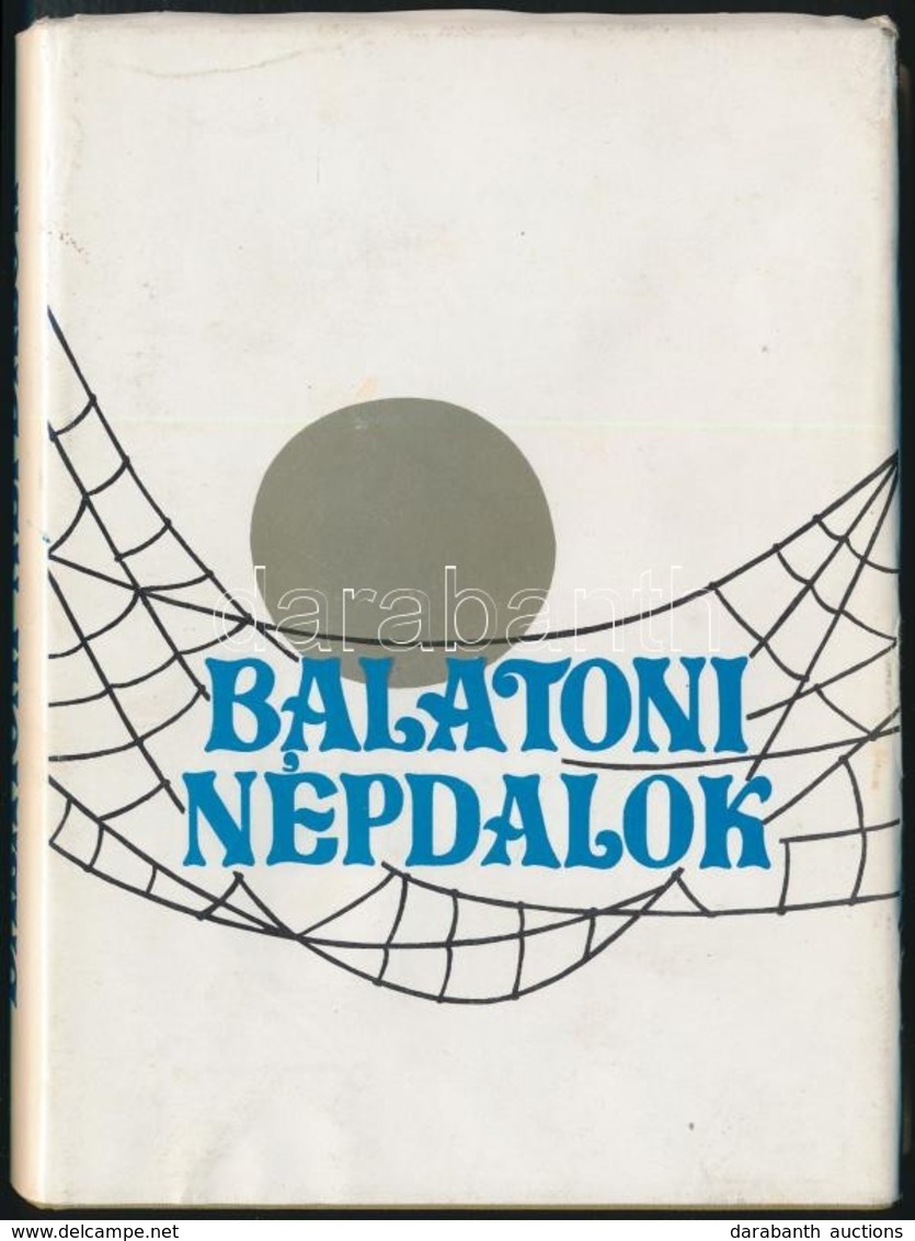 Nyék  Sándor: Balatoni Népdalok. Bp., 1982. Veszprém Megyei Tanács. Egészvászon Kötésben, Papír Védőborítóval - Altri & Non Classificati