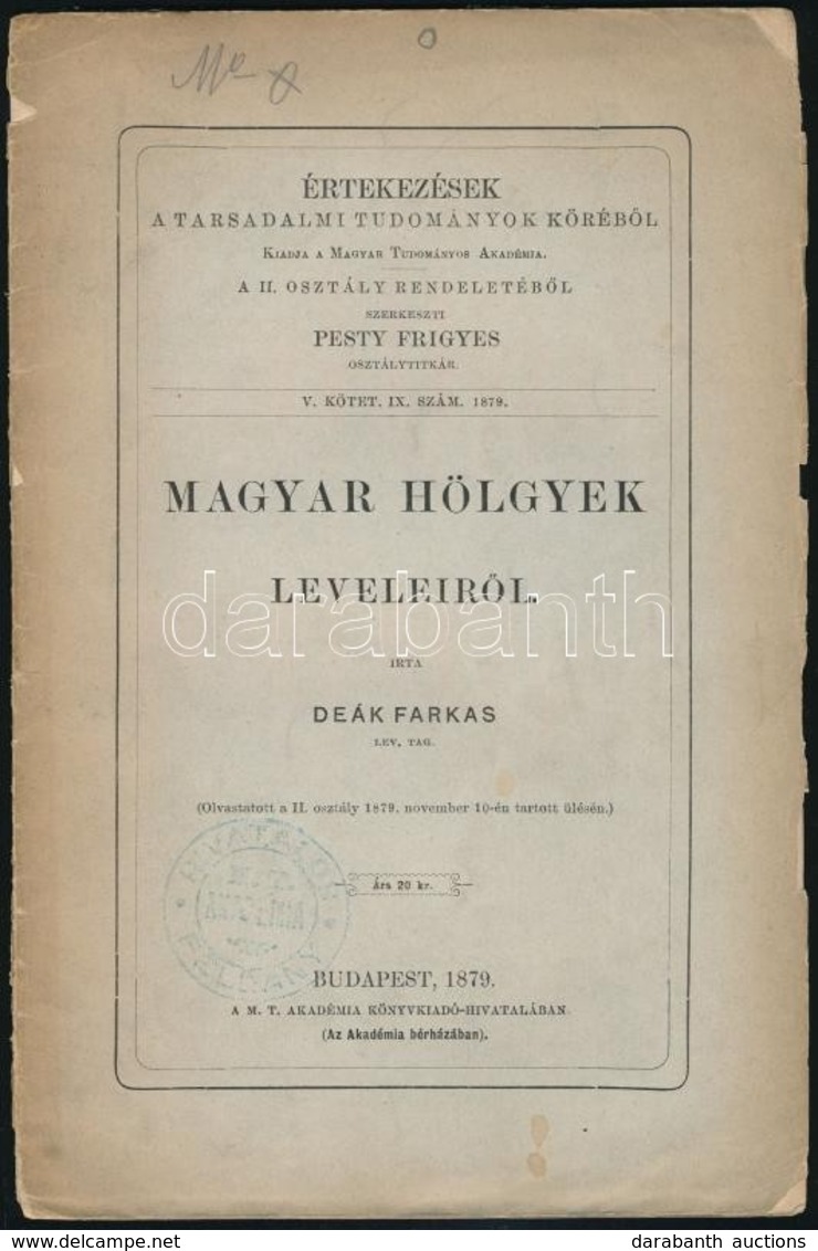 1879 Deák Farkas: Magyar Hölgyek Leveleiről. Értekezések A Társadalmi Tudományok Köréből. V. Köt. IX. Sz. Bp., 1879, MTA - Non Classificati