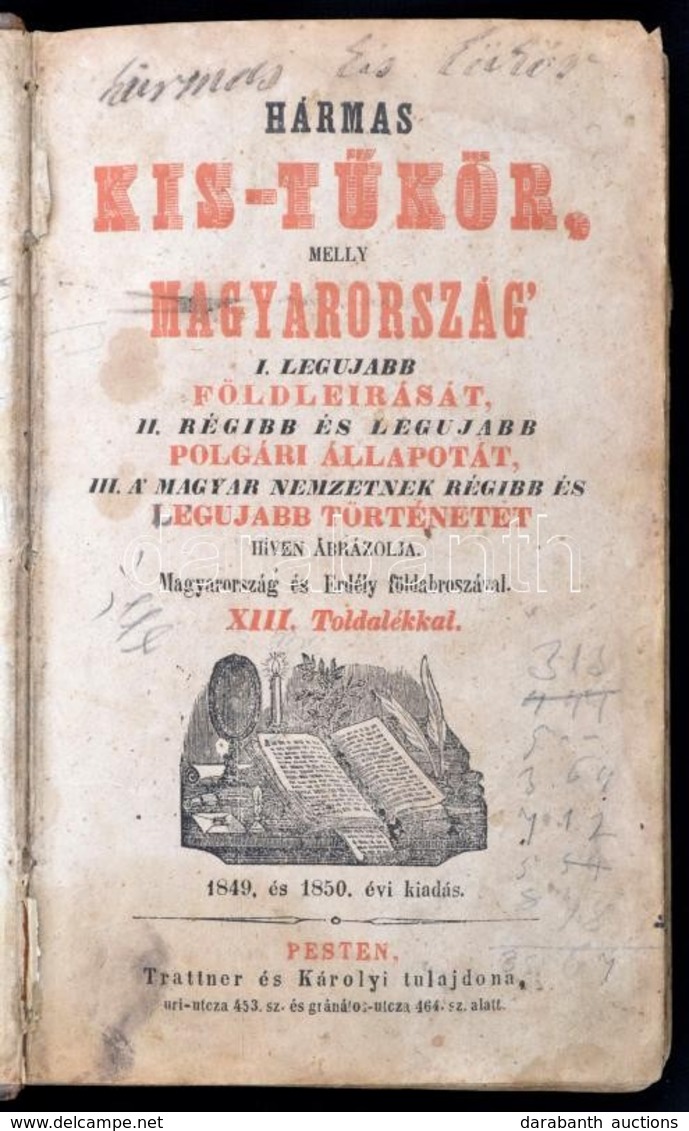 [Losontzi István]: Hármas Kis-Tükör, Melly Magyarország' I. Legujabb Földleirását, II. Régibb és Legujabb Polgári állapo - Non Classificati