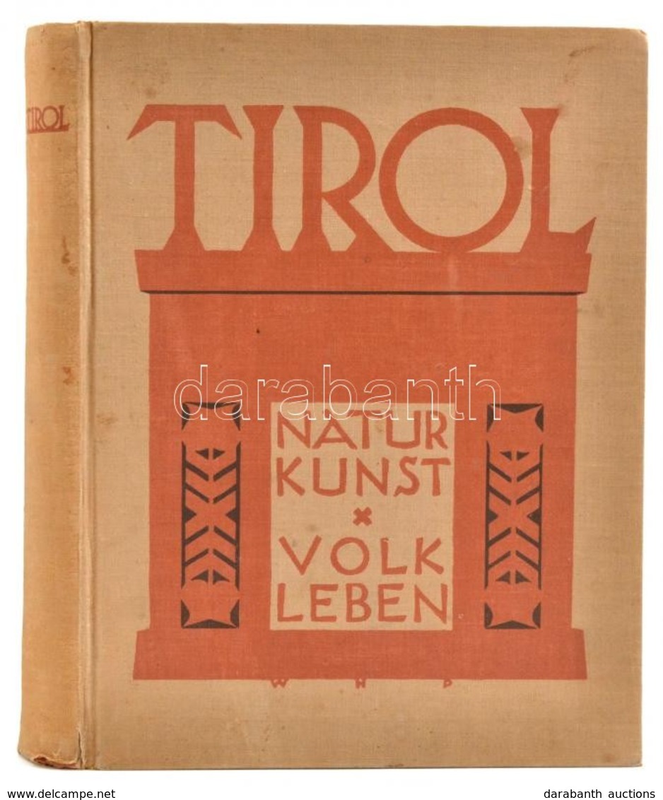 Tirol, Natur Kunst Volk Leben - Tiroler Gaststätten.
Innsbruck 1927 Tiroler Landesverkehrsamt, Kiadó Vászonkötsés, Laza  - Non Classés