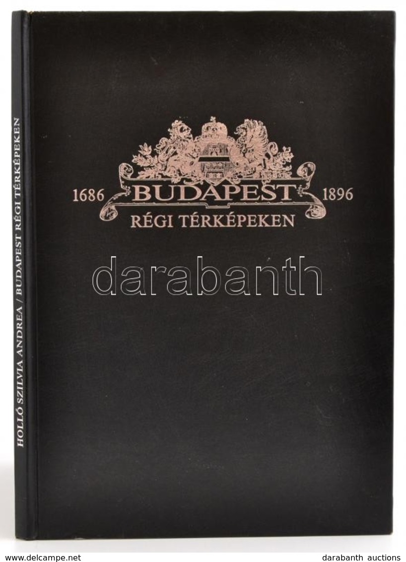 Holló Szilvia Andrea: Budapest Régi Térképeken 1686-1896. Bp., 1994, Officina Nova. Kiadói Műbőr-kötésben, Jó állapotban - Non Classificati