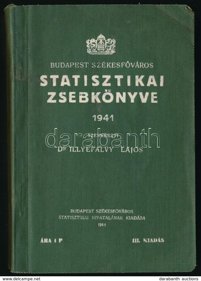 Budapest Székesfőváros Statisztikai Zsebkönyve 1941. Szerk.: Illyefalvi I. Lajos. Bp., 1941. Budapest Székesfőváros Stat - Non Classés