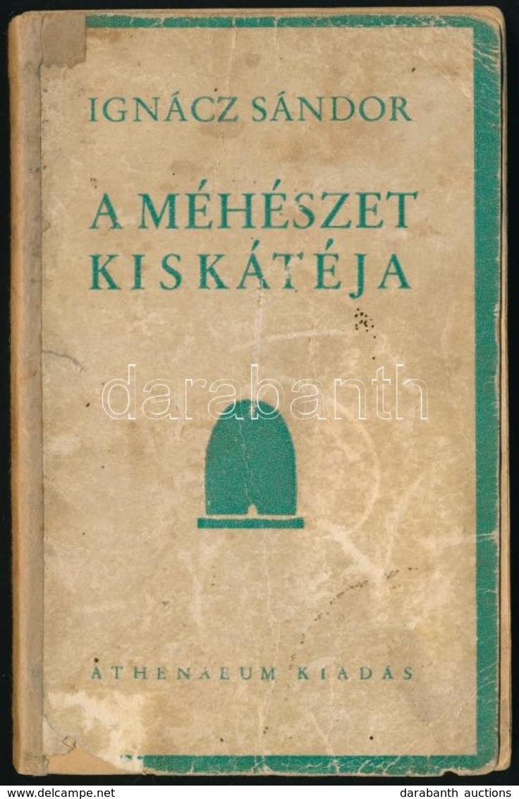 Ignácz Sándor: A Méhészet Kiskátéja Kérdésekben és Feleletekben. Bp.,1940,Athenaeum, 127 P. Második átdolgozott Kiadás.  - Non Classés