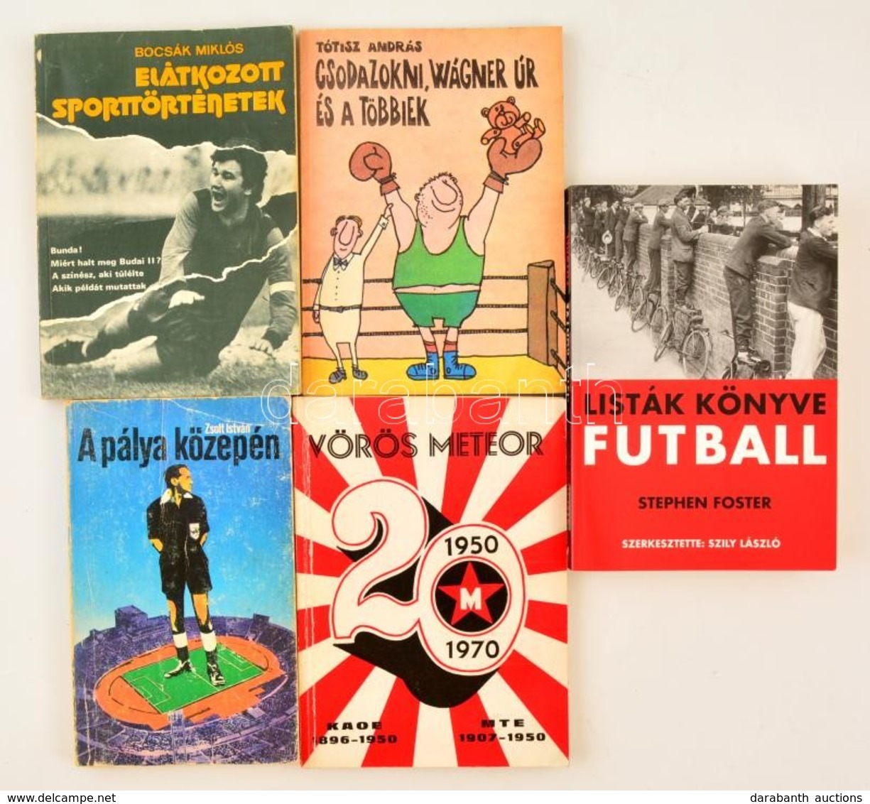 Futballtörténeti Könyvek Tétele:  Stephen Foster?: Listák Könyve: Futball, Vörös Meteor 1950-1970, Zsolt István: A Pálya - Non Classés