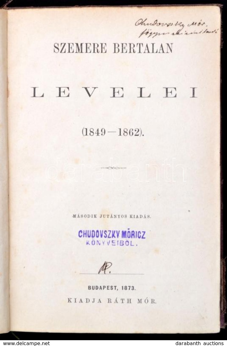 Szemere Bertalan Levelei. (1849-1862). Bp.,1873, Ráth Mór, 310 P. Második, Jutányos Kiadás. Kiadói Aranyozott Gerincű Eg - Non Classificati