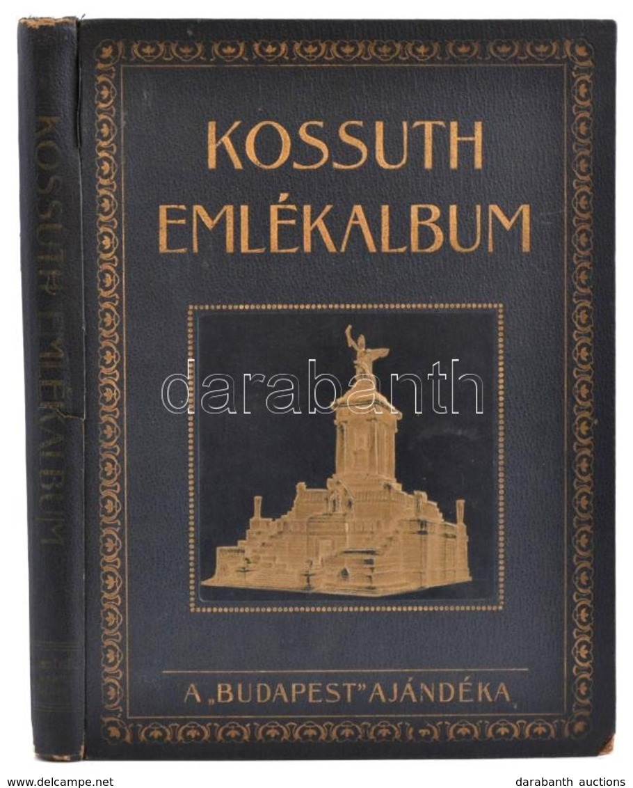 Kossuth Emlékalbum. Kossuth Lajos Halála, Temetése és Mauzóleumának Felavatása. Szerk.: Dr. Kovács Dénes. 'A Budapest Aj - Non Classés