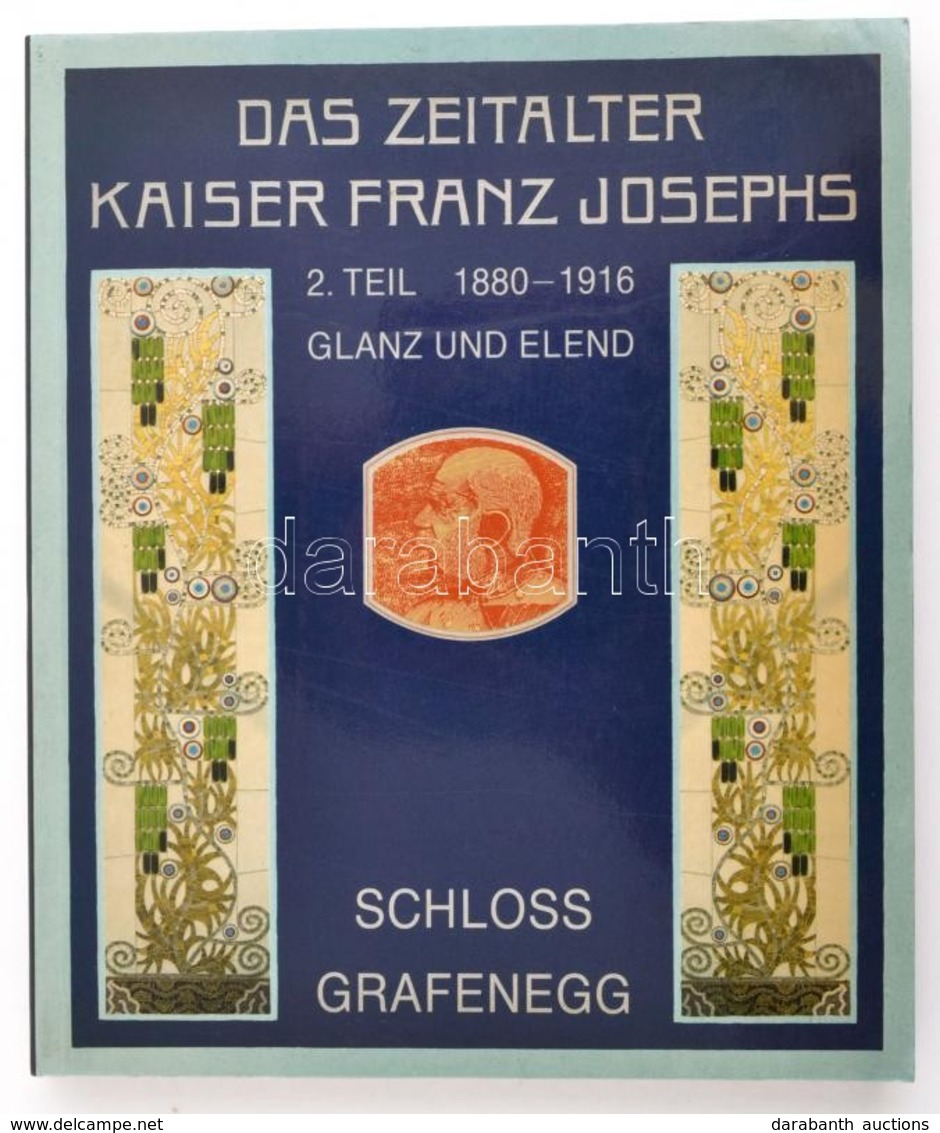 Das Zeitalter Kaiser Franz Josephs.
Schloss Grafenegg, 1897 NÖ Landesregierung, Kiadói Kartonlásban - Sin Clasificación