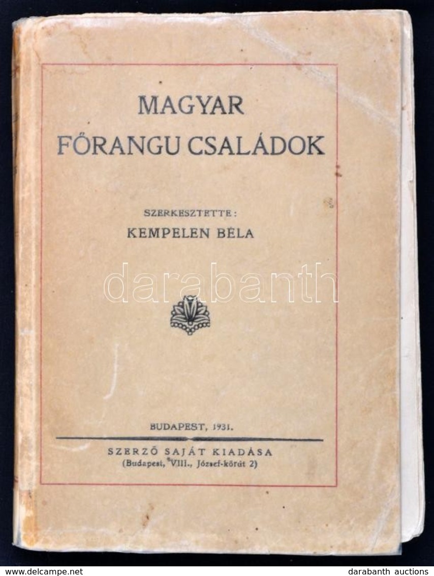 Magyar Főrangú Családok. Szerk.: Kempelen Béla. Bp.,1931, Szerzői Kiadás, 272 P. Kiadói Papírkötés, Viseltes Javított Bo - Non Classés