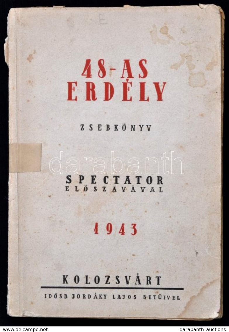 48-as Erdély. Zsebkönyv. Spectator [Krenner Miklós] Előszavával. Kolozsvár, 1943. Id. Jordáky L. 116+(2)p.+1t. Kiadói Pa - Non Classificati