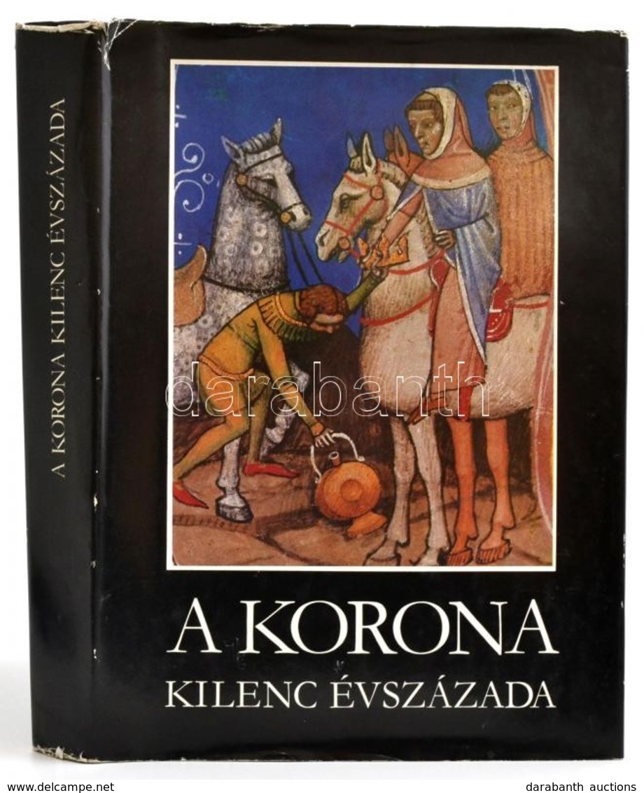 Katona Tamás (szerk.): A Korona Kilenc évszázada. Bibliotheca Historica. Bp.,1979, Magyar Helikon. Kiadói Egészvászon Kö - Non Classés