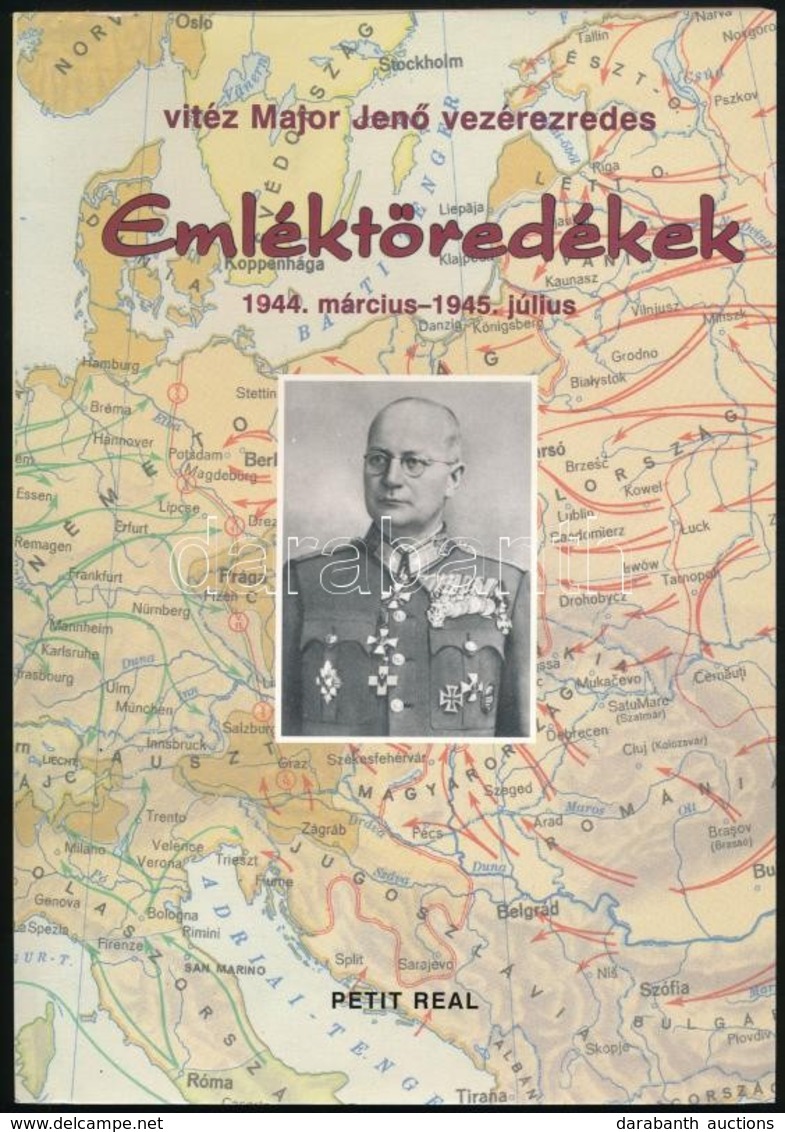 Vitéz Major Jenő: Emléktöredékek. 1944. Március-1945. Július. Hadtörténelemi Levéltári Kiadványok. Bp., é.n., Hadtörténe - Non Classificati