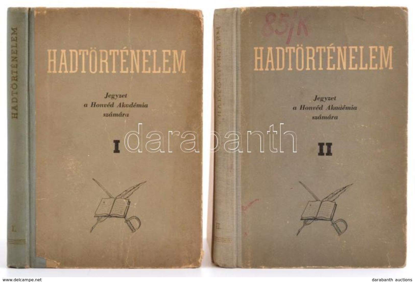 Hadtörténelem. Jegyzet A Honvéd Akadémia Számára. (Kézirat Gyanánt.) I-II. Kötet. Szerk.: Szalai József. Bp.,1954, Hadtö - Non Classés