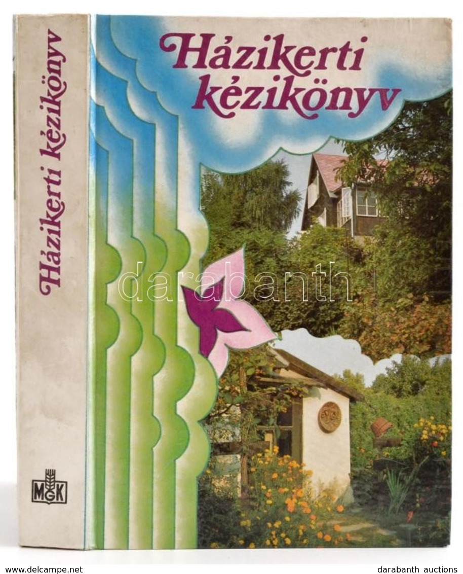 Házikerti Kézikönyv. Szerk.: Lelkes Lajos. Bp.,1985, Mezőgazdasági. Kiadói Kartonált Papírkötés. - Non Classés