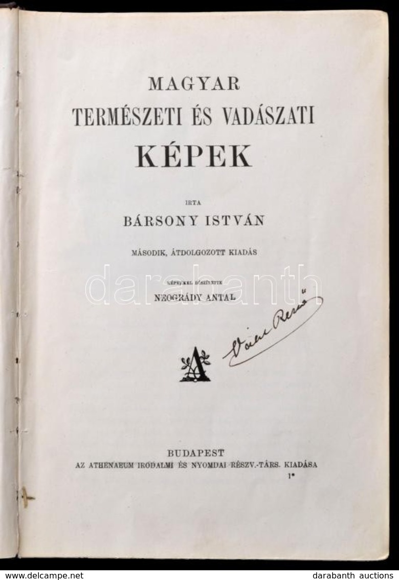 Bársony István 2 Munkája (egybekötve): 
Magyar Természeti és Vadászati Képek. Neogrády Antal Képeivel;
Hozzákötve: Erdőn - Non Classés