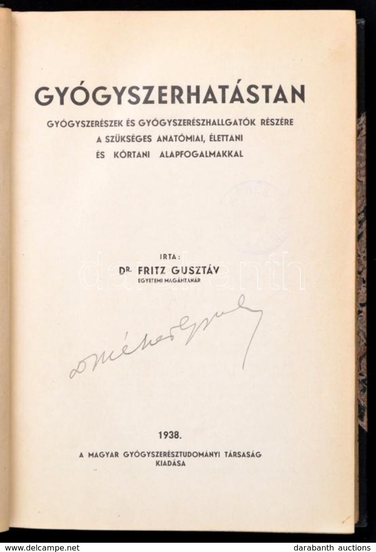 Dr. Fritz Gusztáv: Gyógyszerhatástan. Gyógyszerészek, és Gyógyszerhallgatók Részére, A Szükséges Anatómiai, élettani és  - Non Classificati