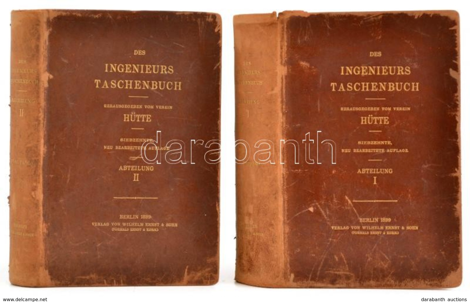 Des Ingenieurs Taschnebuch I-II. Köt. Szerk.: 'Hütte.' Berlin, 1899, Wilhelm Ernst&Sohn. 17. Kiadás. Német Nyelven. Kiad - Non Classificati