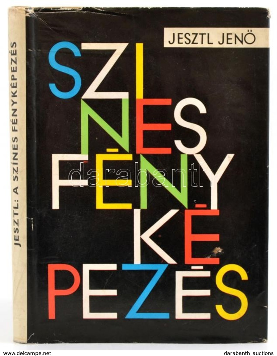 Jesztl Jenő: A Színes Fényképezés. Bp., 1968, Műszaki Könyvkiadó. Vászonkötésben, Kicsit Sérült Papír Védőborítóval, Jó  - Non Classés