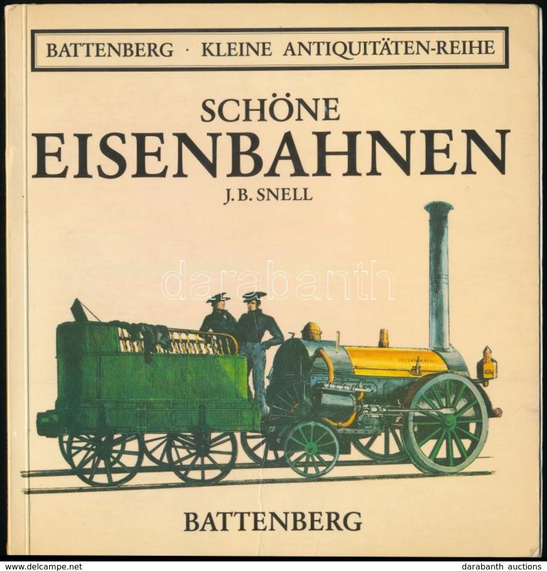 J. B. Schnell: Schöne Eisenbahnen. München, 1984, Battenberg. Német Nyelven. Kiadói Papírkötés, Volt Könyvtári Példány. - Non Classés