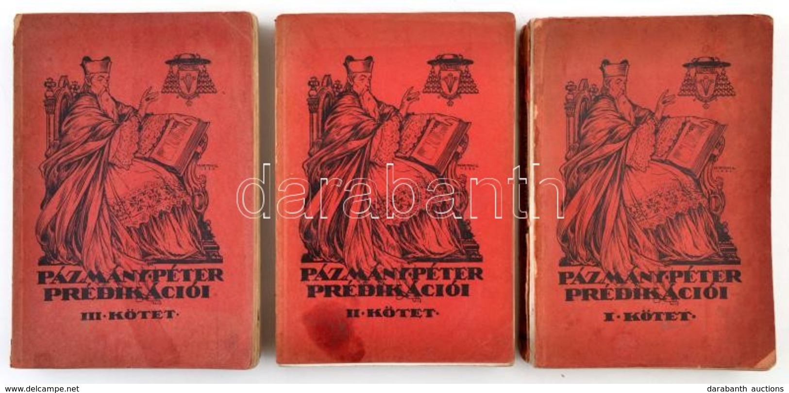 Pázmány Péter Prédikációi I-III. Kötet. Sajtó Alá Rendezte Dr. Petró József. A Borító Márton Lajos Munkája. Kiadja: Az E - Non Classés