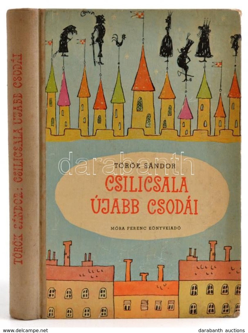 Török Sándor: Csilicsala újabb Csodái. Bp., 1960, Móra. Kiadói Félvászon Kötés, Kissé Kopottas állapotban. - Ohne Zuordnung