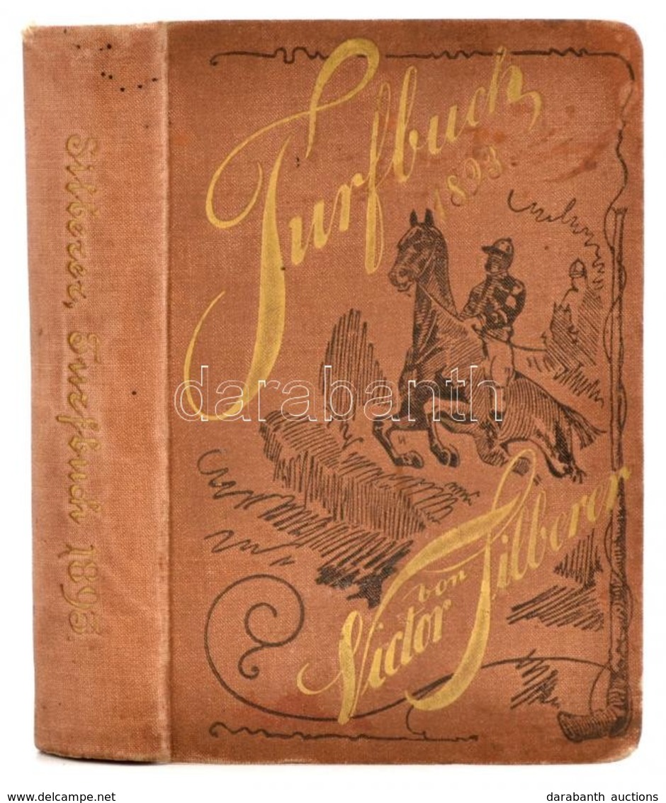 Turfbuch Für 1893. Herausgegeben Victor Silberer. Wien, 1893, 'Allgemeinen Sport-Zeitung', XXIV+627 P. Német Nyelven. Ki - Non Classificati