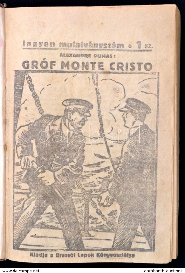 Alexandre Dumas: Gróf Monte Cristo. Kiadja: Brassói Lapok Könyvosztálya, 1-50 Sz. (Egybekötve.) Brassó,én. (cca 1920-194 - Non Classés