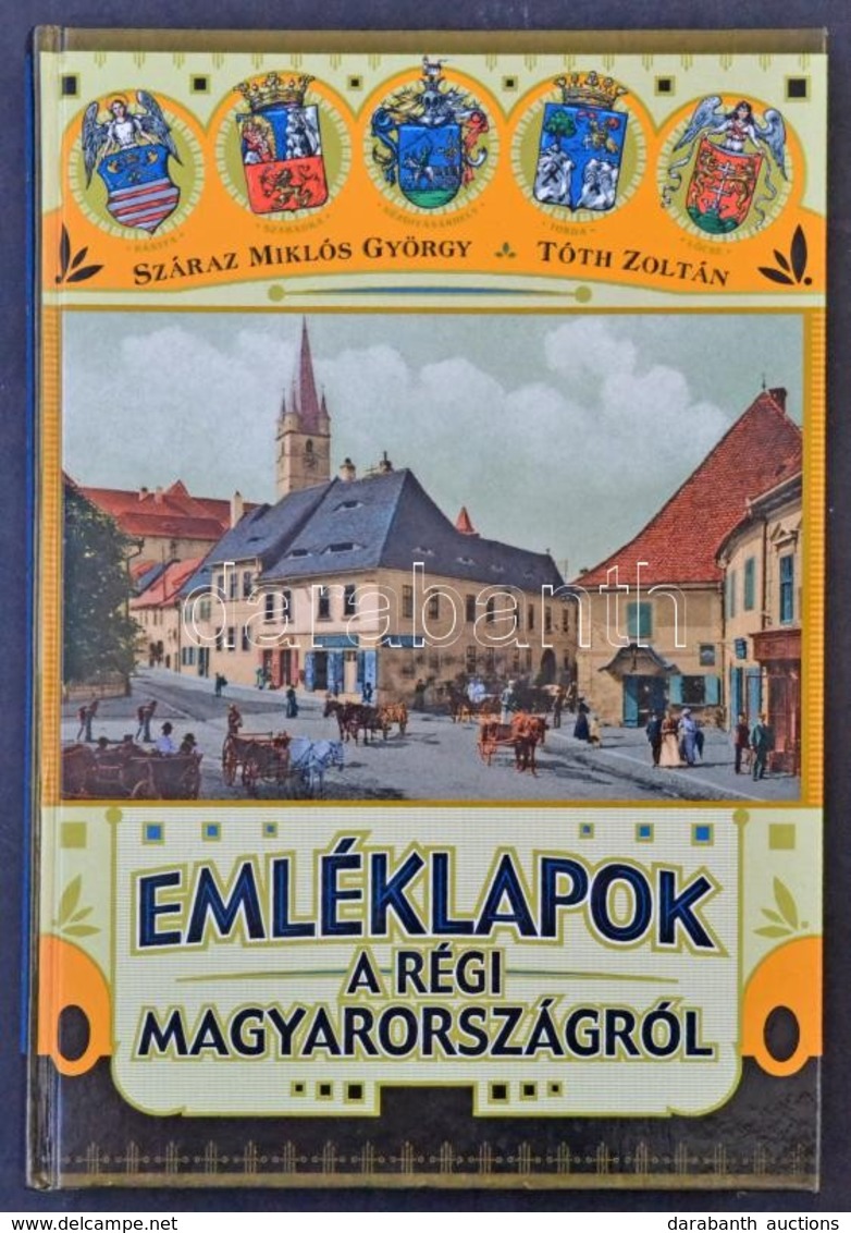 Száraz Miklós György - Tóth Zoltán: Emléklapok A Régi Magyarországról. Szukits Könyvkiadó 2002. 403 Old. / Postcards Fro - Non Classificati