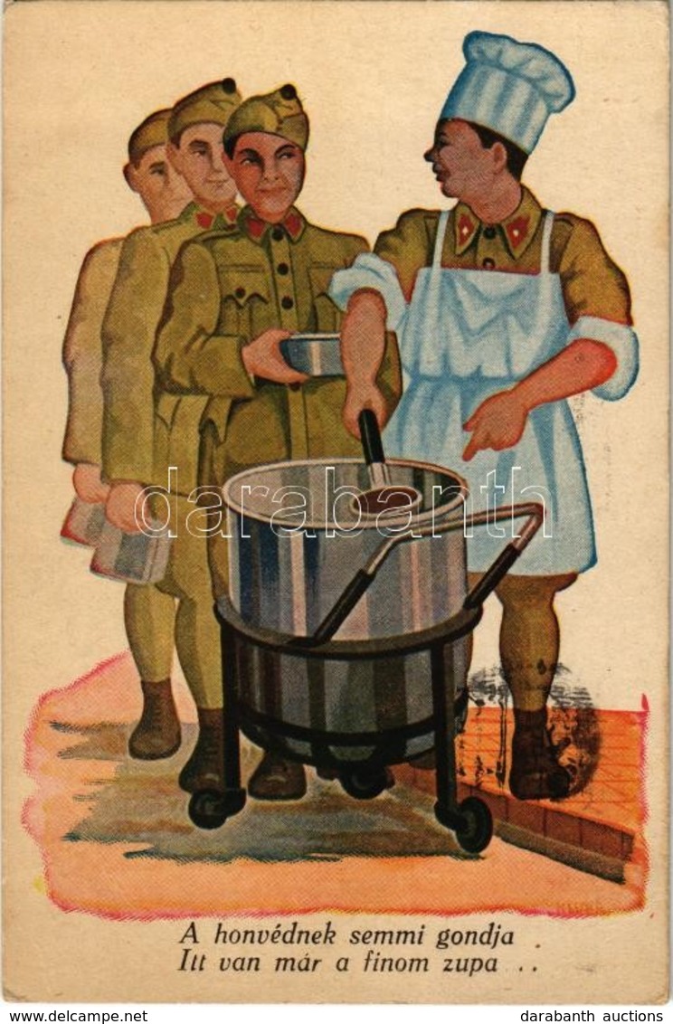 * T2/T3 1944 A Honvédnek Semmi Gondja, Itt Van Már A Finom Zupa... / WWII Hungrian Military Humour Art Postcard (EK) - Non Classés