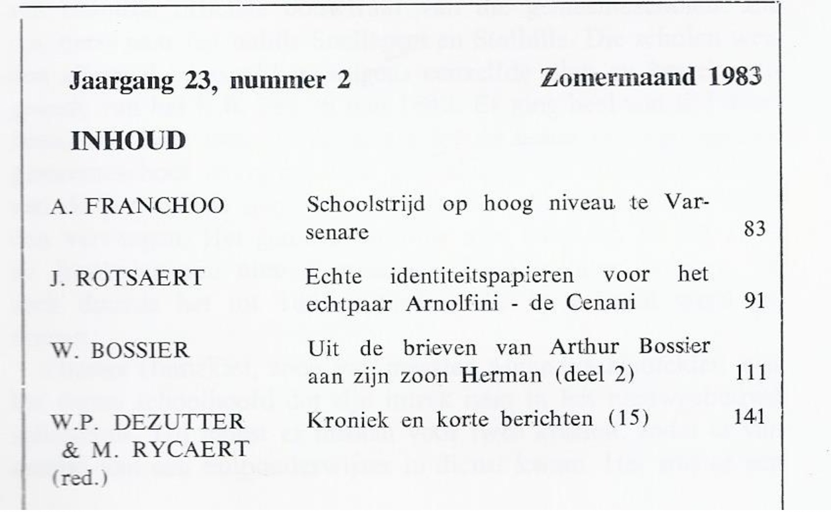 HET BRUGS OMMELAND 1983-2 SCHOOLSTRIJD VARSENARE ARNOLFINI DE CENANI BRIEVEN VAN A. BOSSIER - History