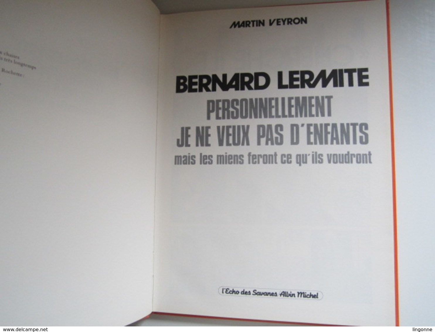 1982 BERNARD LERMITE PERSONNELLEMENT JE NE VEUX PAS D'ENFANTS MAIS LES MIENS FERONT CE QU'ILS VOUDRONT  VEYRON ALBIN - Veyron