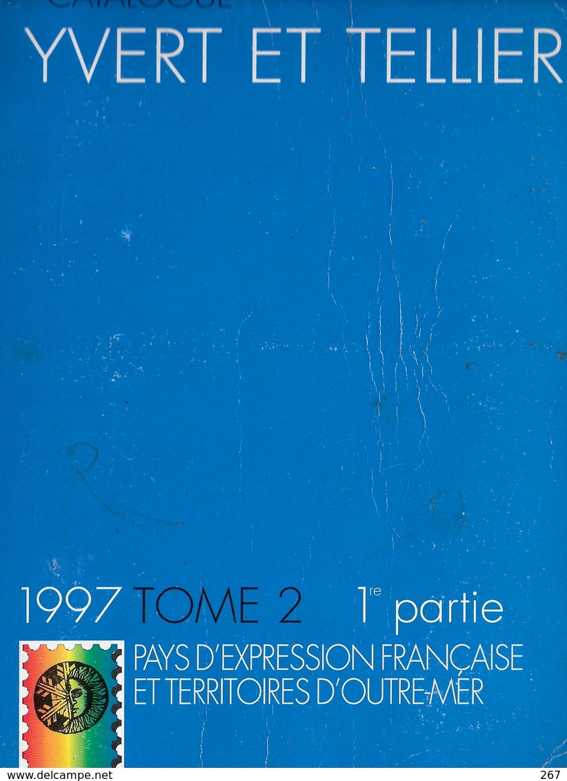 Catalogue Yvert Tellier 1097  Tome 2   1ere Partie  Pays D Expression Francaise Et D Outre Mer 476 Pages - France