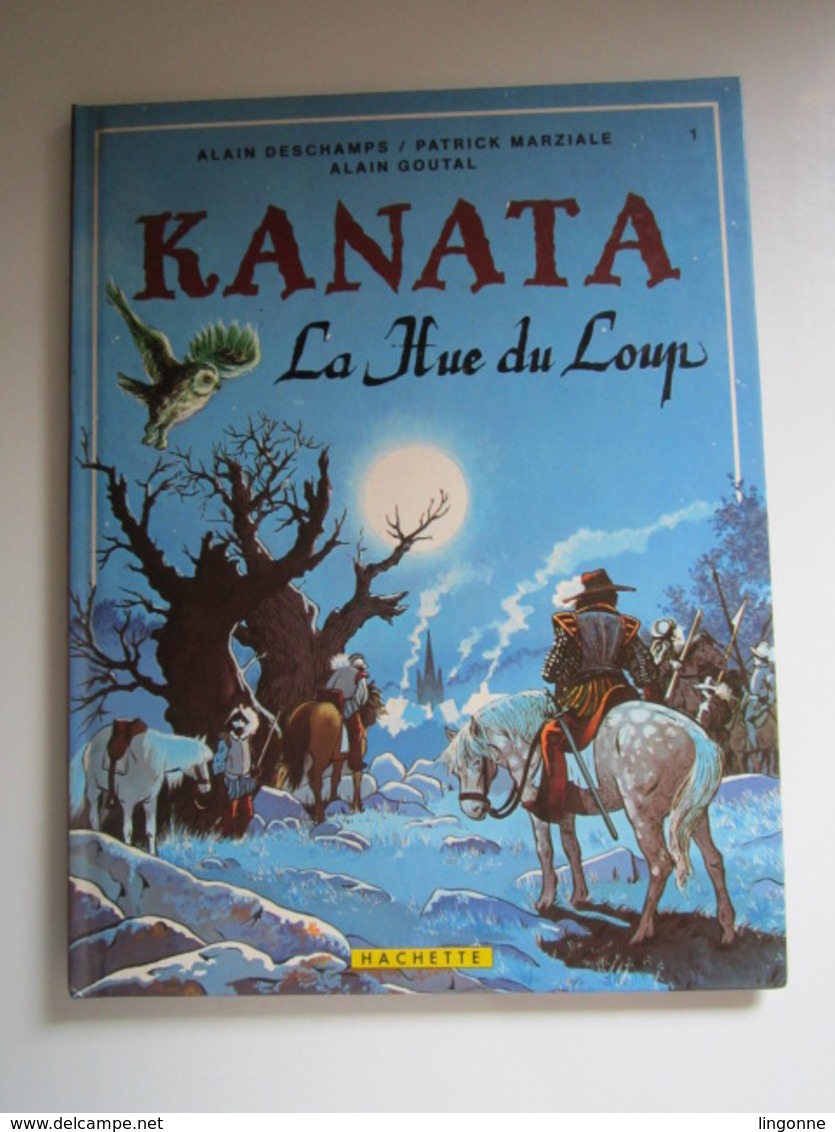 1984 Kanata N°1. La Hue Du Loup Deschamps / Marziale / Goutal - Autres & Non Classés