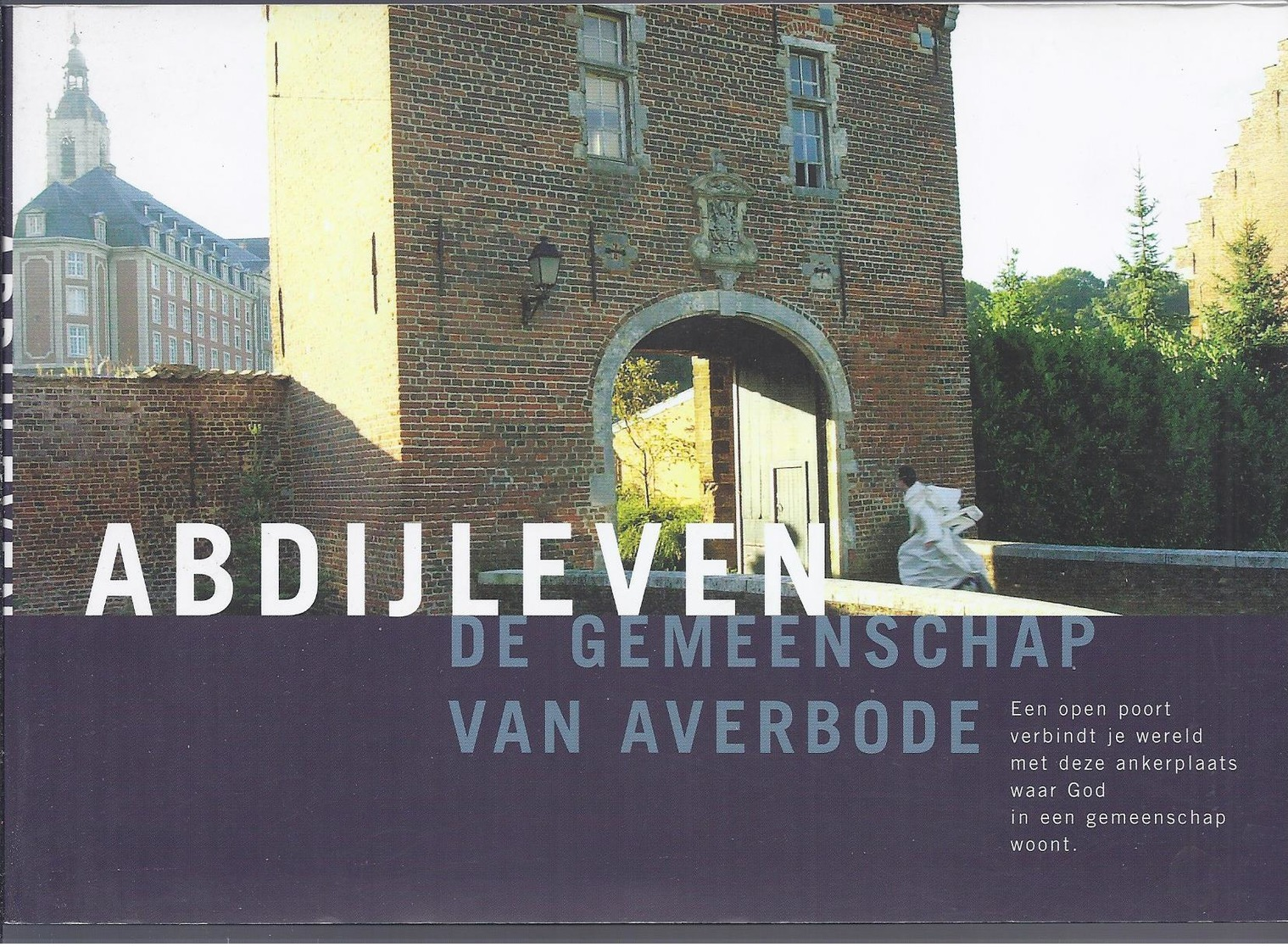 2003 ABDIJLEVEN DE GEMEENSCHAP VAN AVERBODE - History